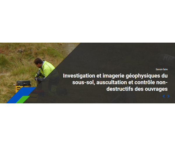  Investigation et imagerie géophysiques du sous-sol, auscultation et contrôle non-destructifs des ouvrages